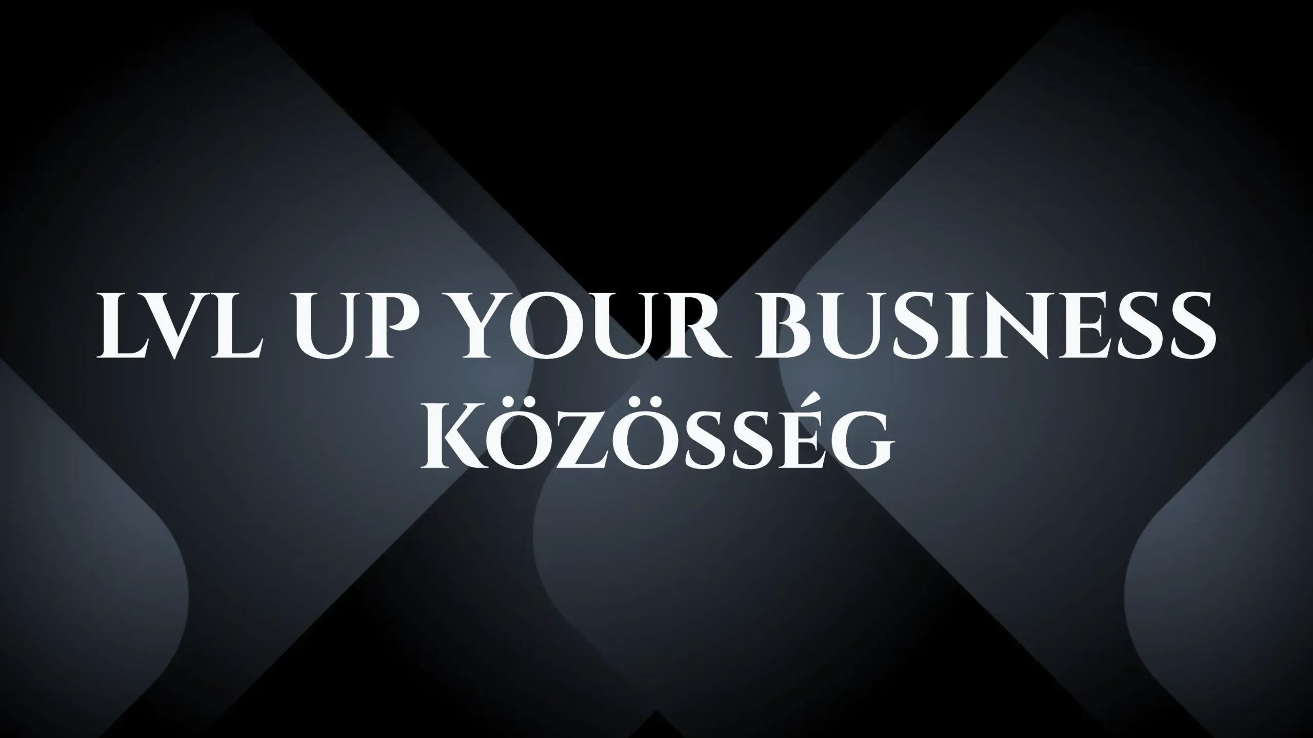 LvL Up Your Business  Közösség