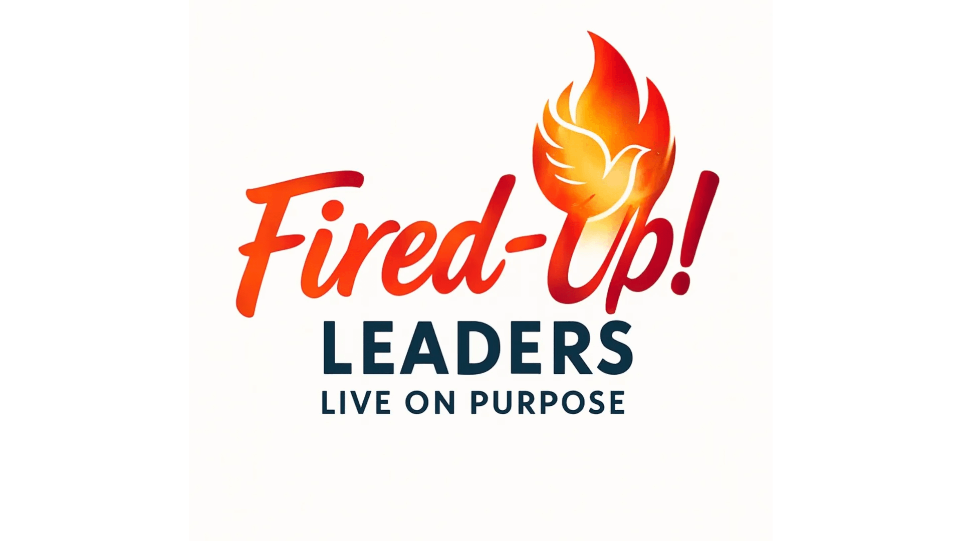 Fired-Up! Leaders