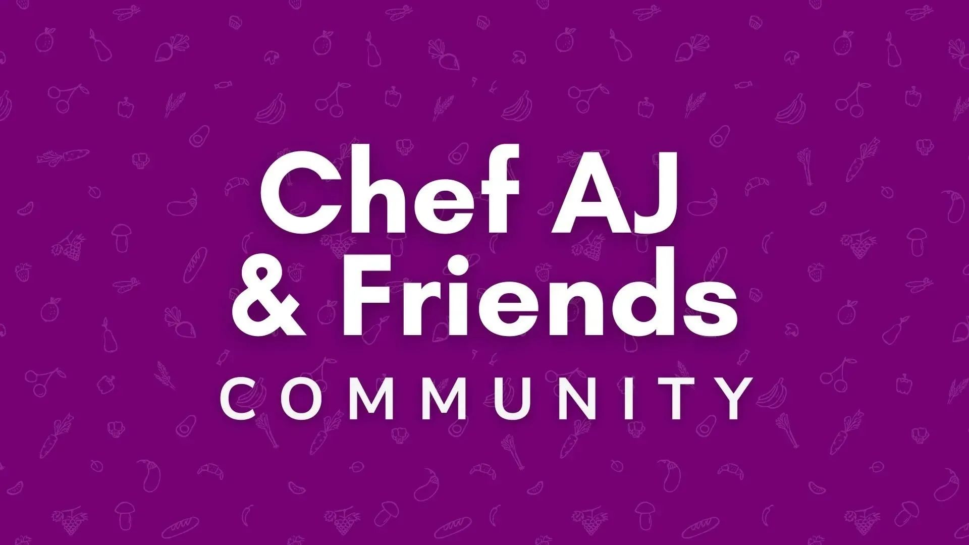 Chef AJ and Friends