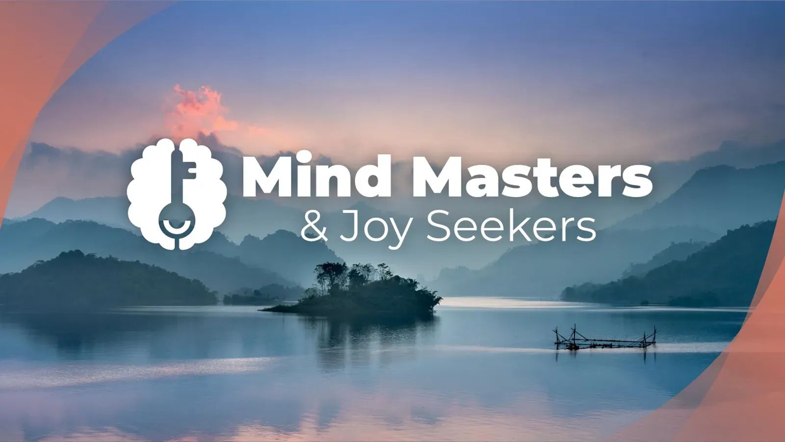 Mind Masters and Joy Seekers