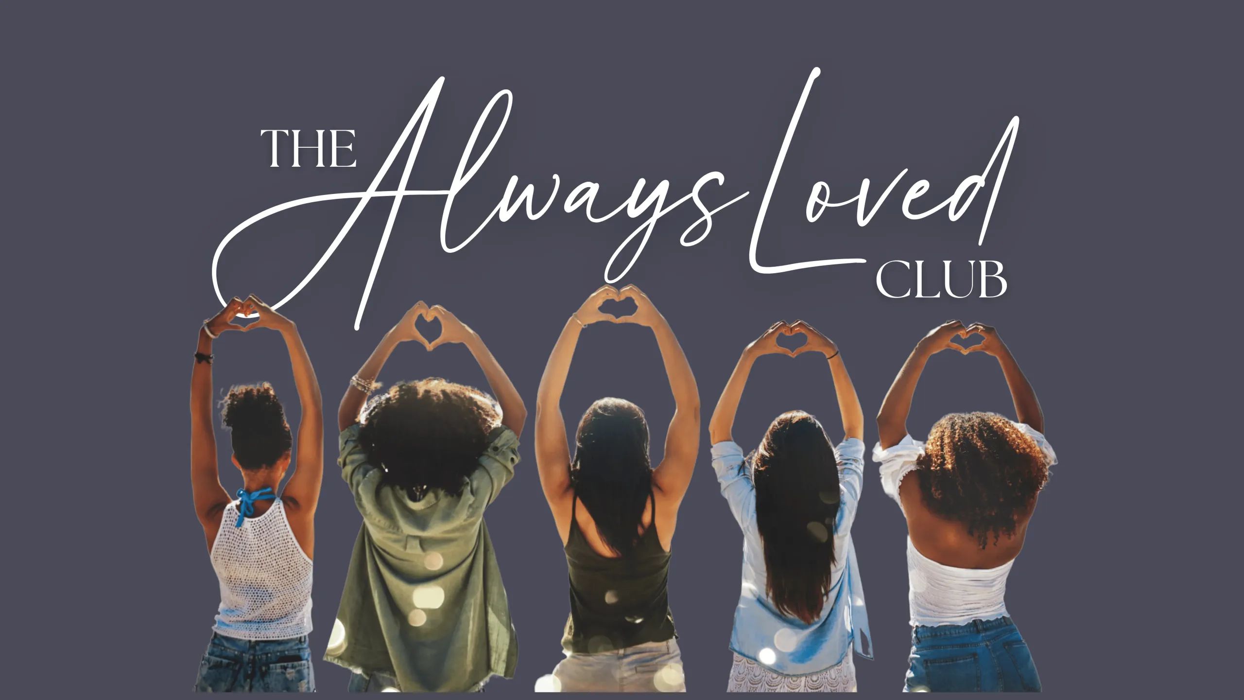 The Always Loved Club