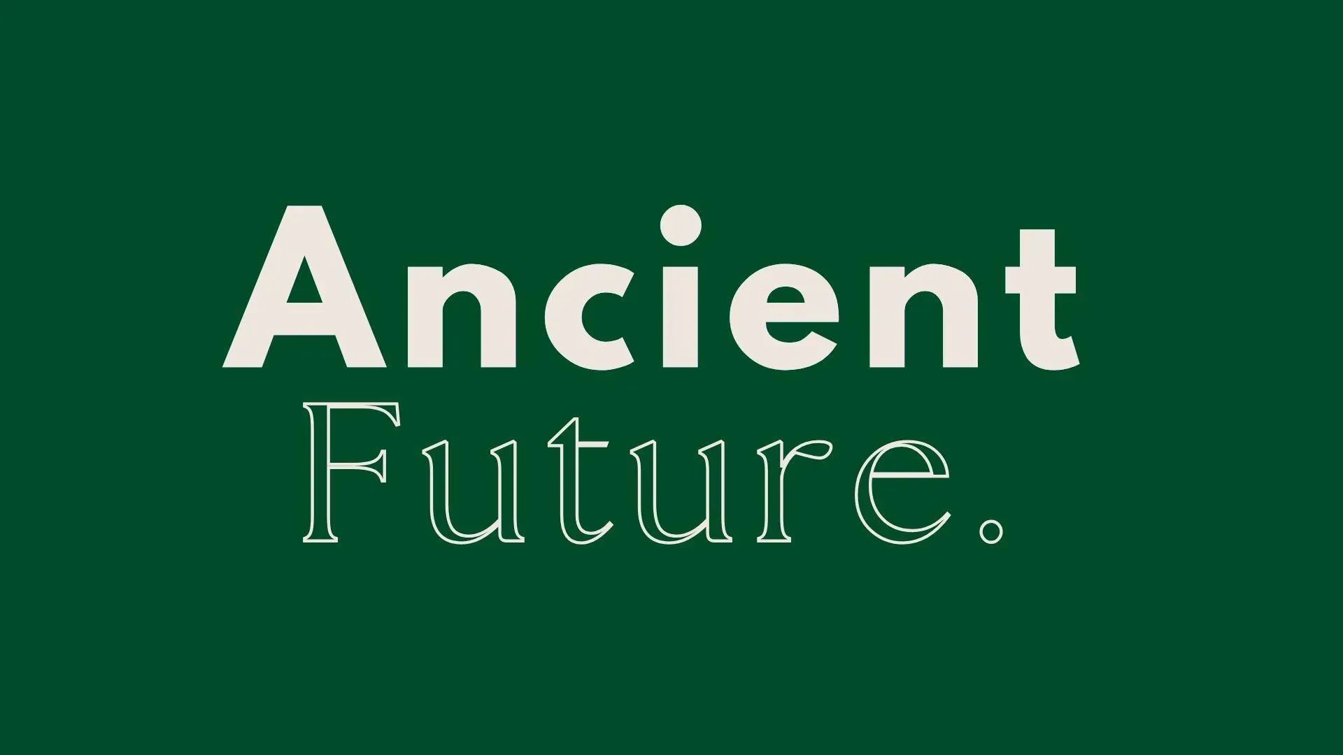 Ancient Future