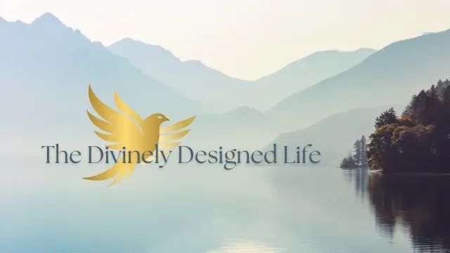 The Divinely Designed Life