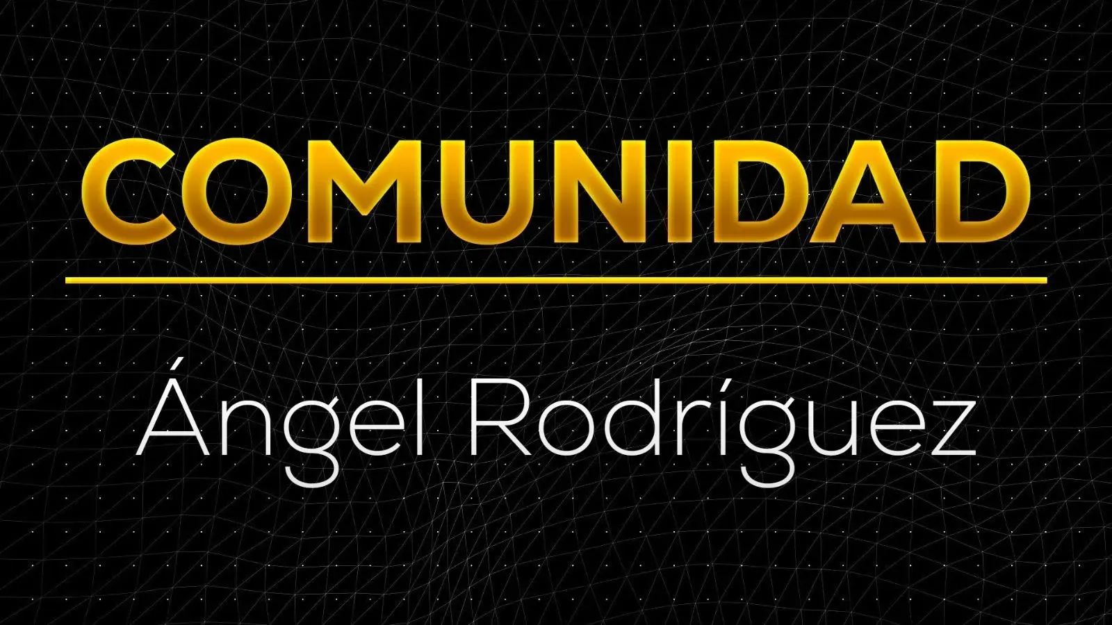 Comunidad Ángel Rodríguez
