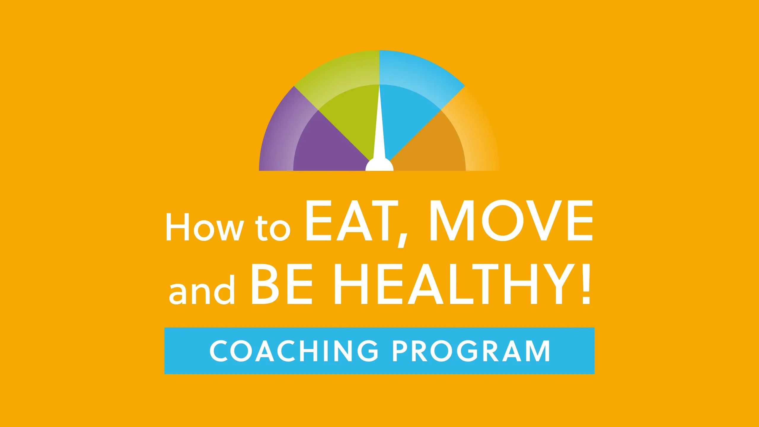 Eat, Move and Be Healthy