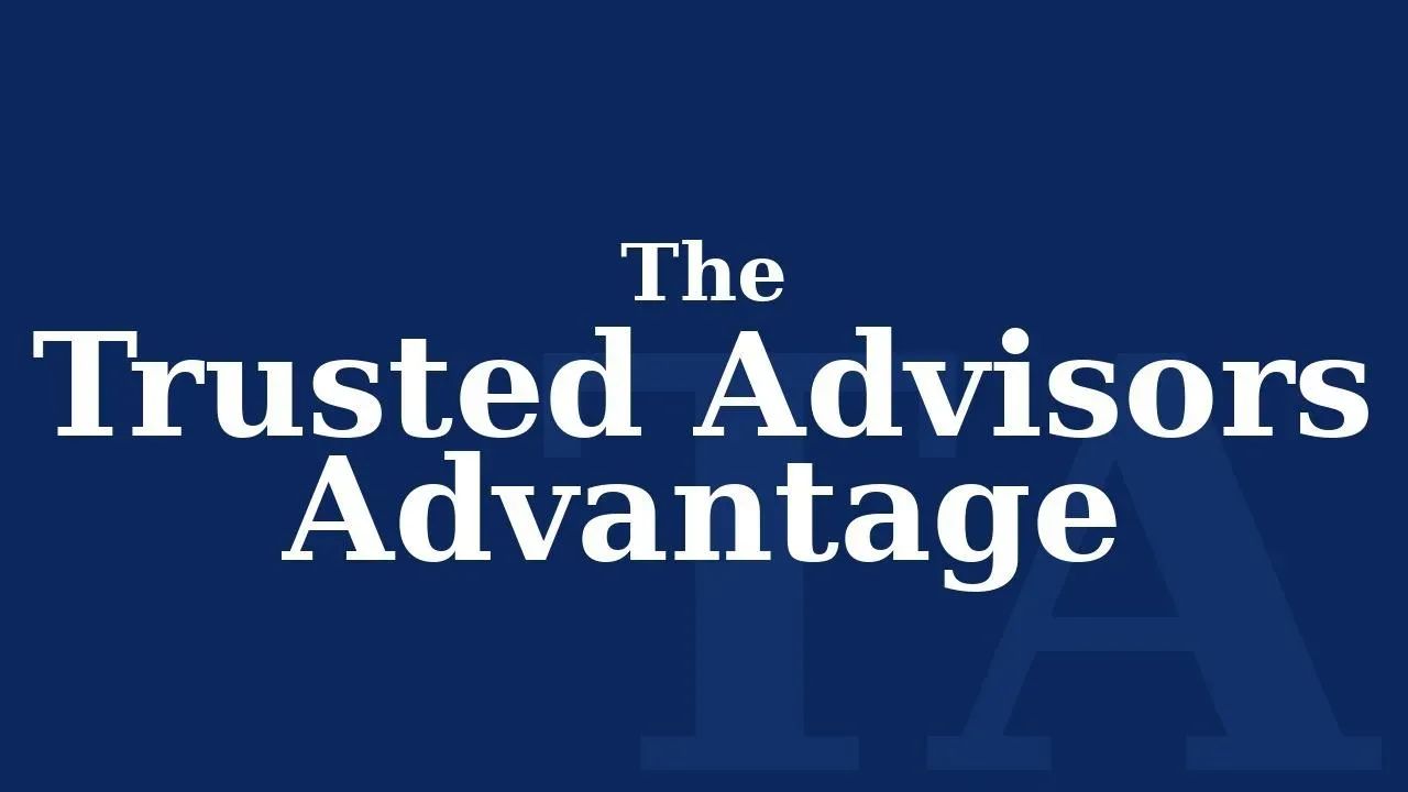 The Trusted Advisors Advantage