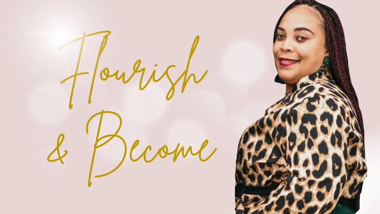 Flourish & Become
