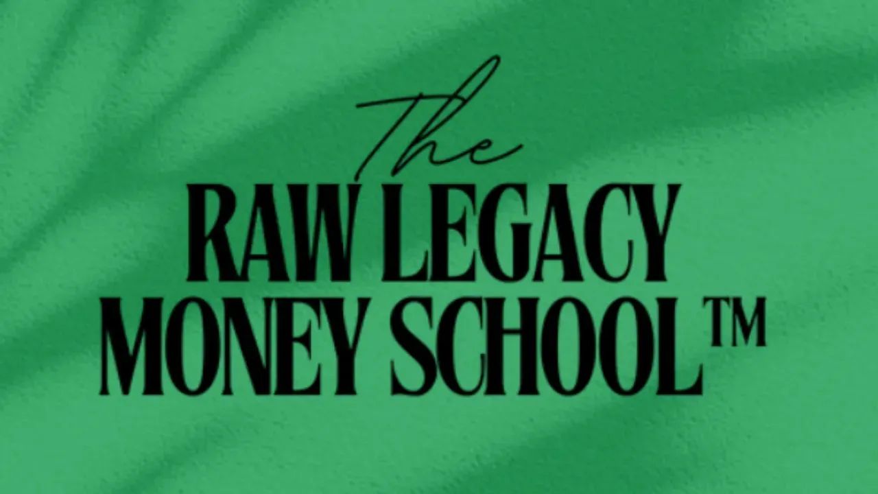 RAW Legacy Money School