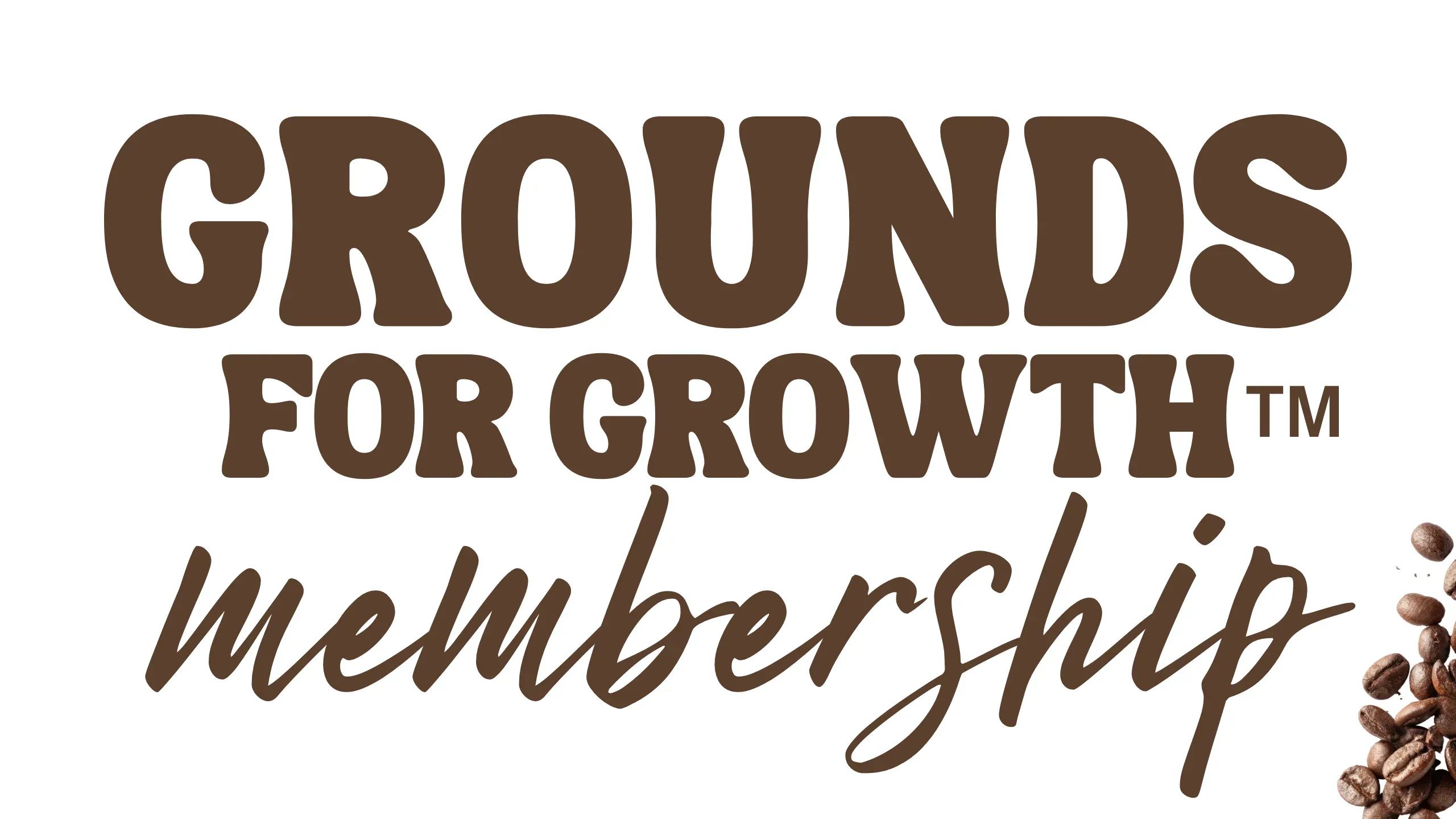 GROUNDS FOR GROWTH™ Membership banner