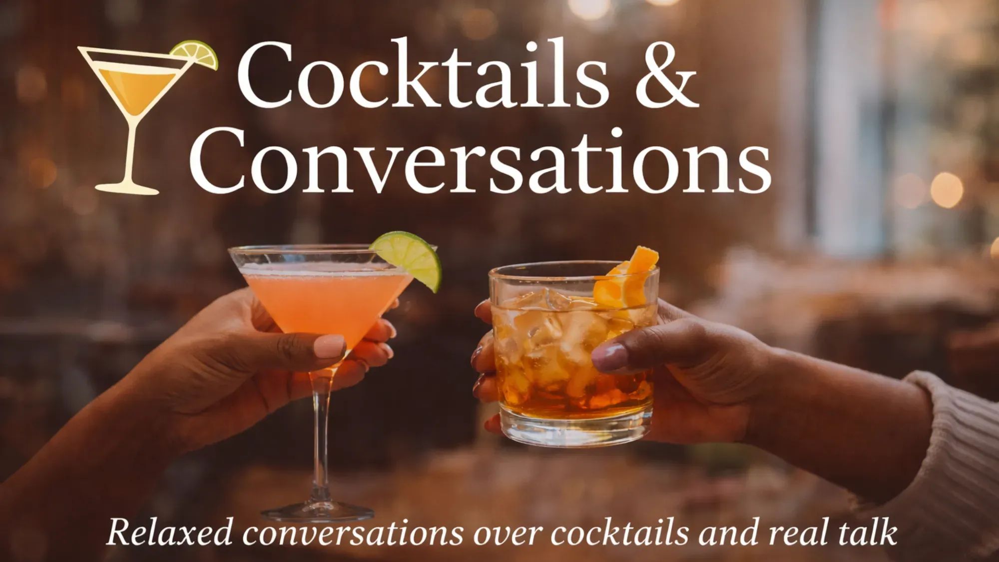 Cocktails and Conversation