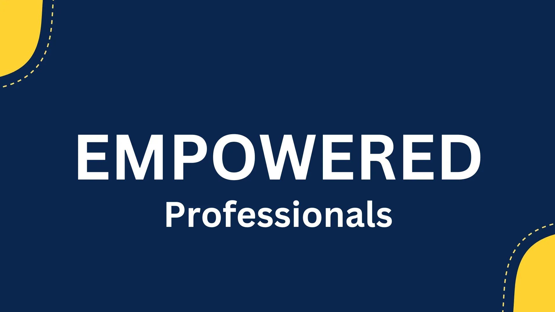 Empowered Professionals