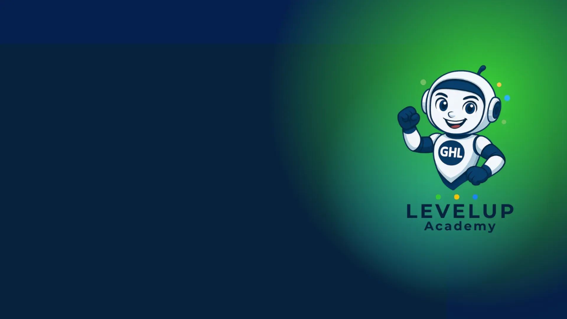 GHL LevelUP Academy