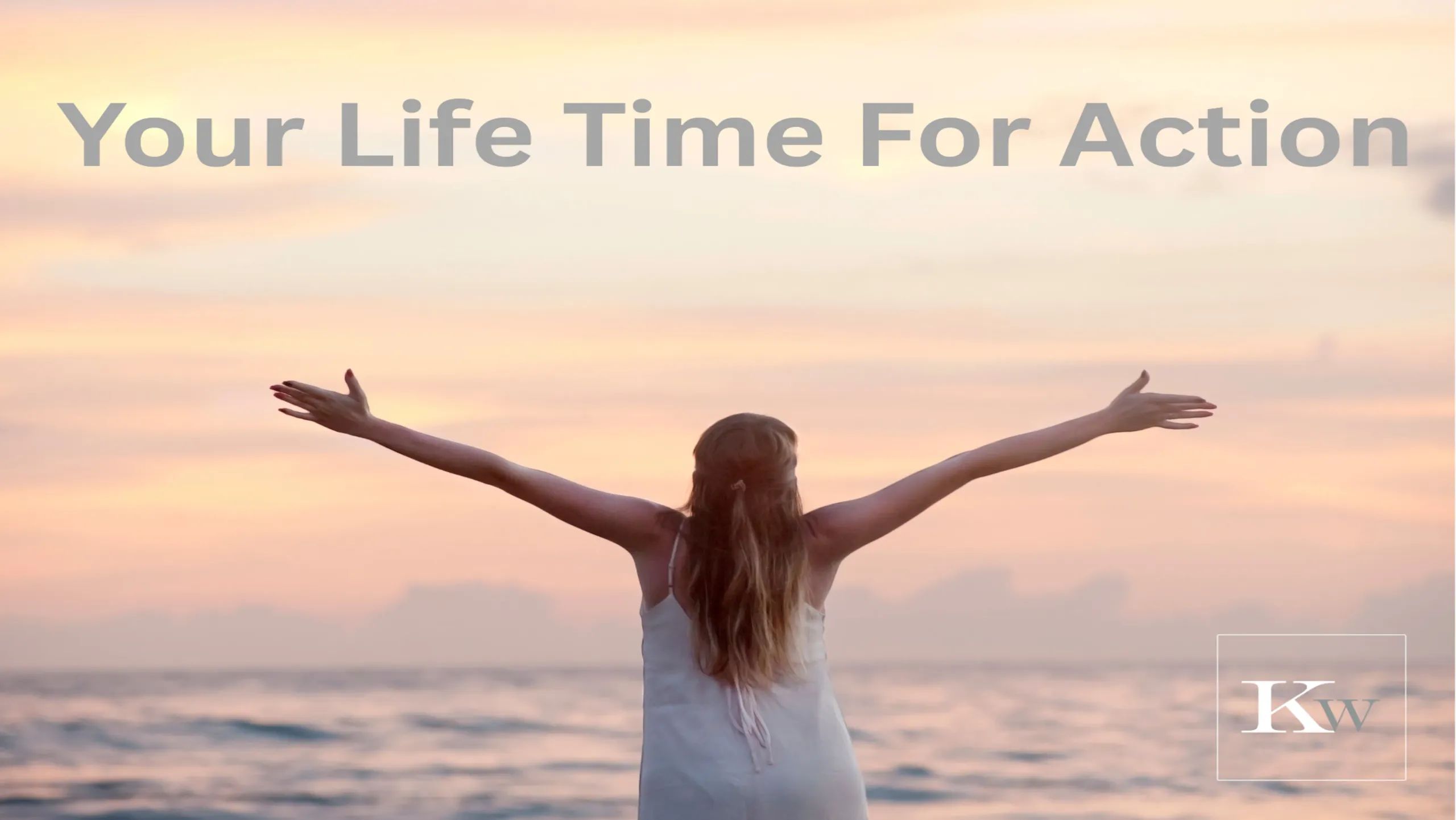 Your Life Time For Action