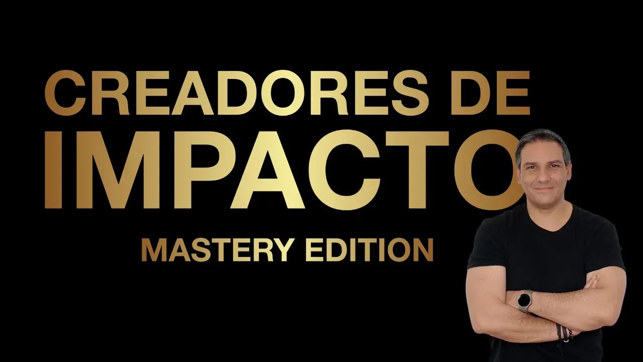 CREADORES DE IMPACTO MASTERY 