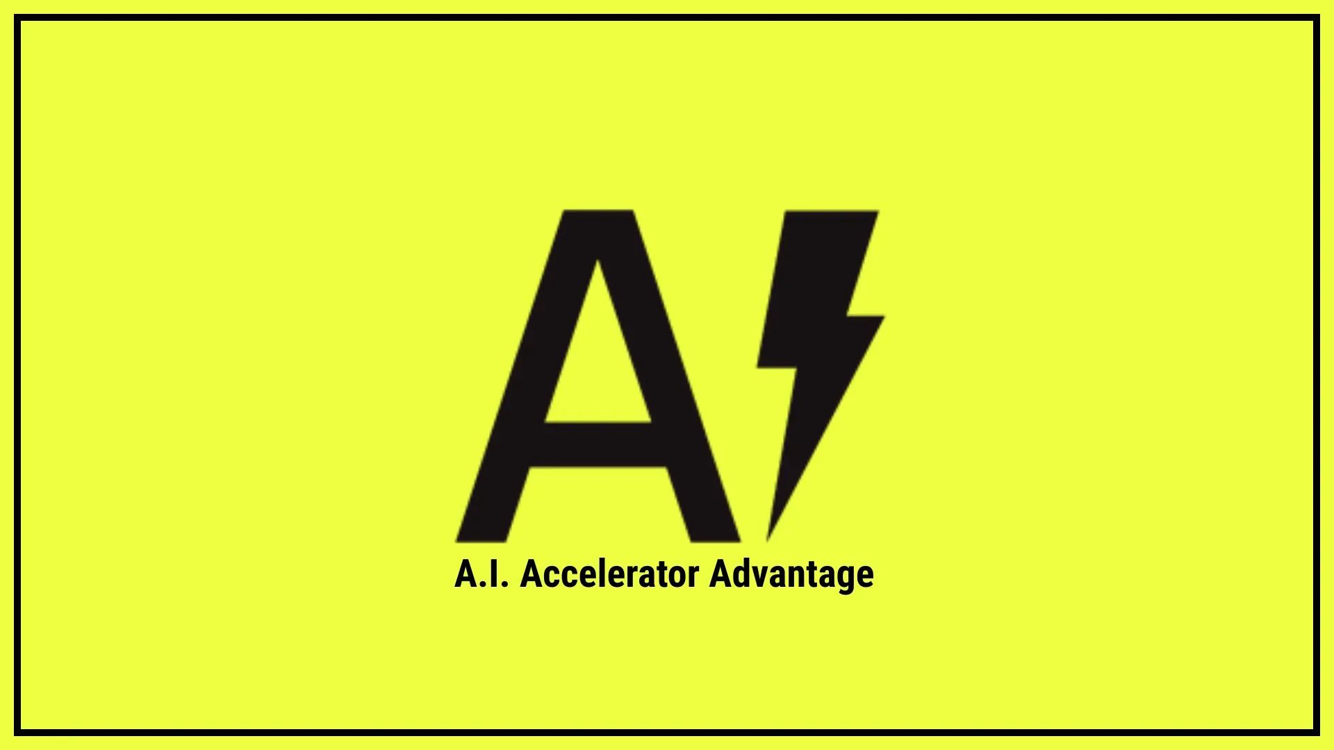 A.I. Accelerator Advantage