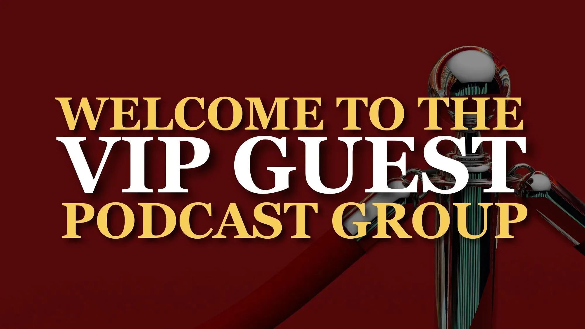 VIP Podcast Guests Group
