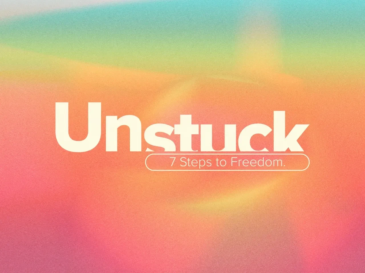 UnStuck Series Wrap-Up: The Gift of Freedom