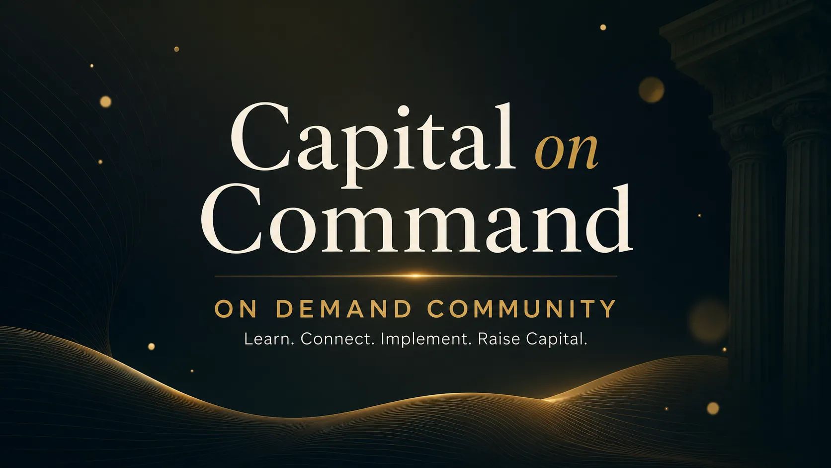 Capital On Command On Demand