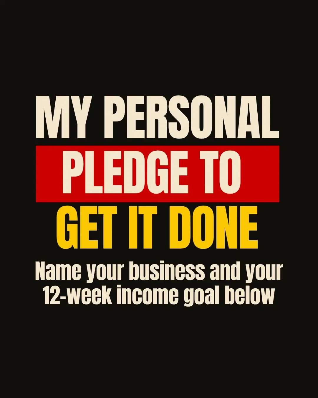 Your GET IT DONE Personal Pledge