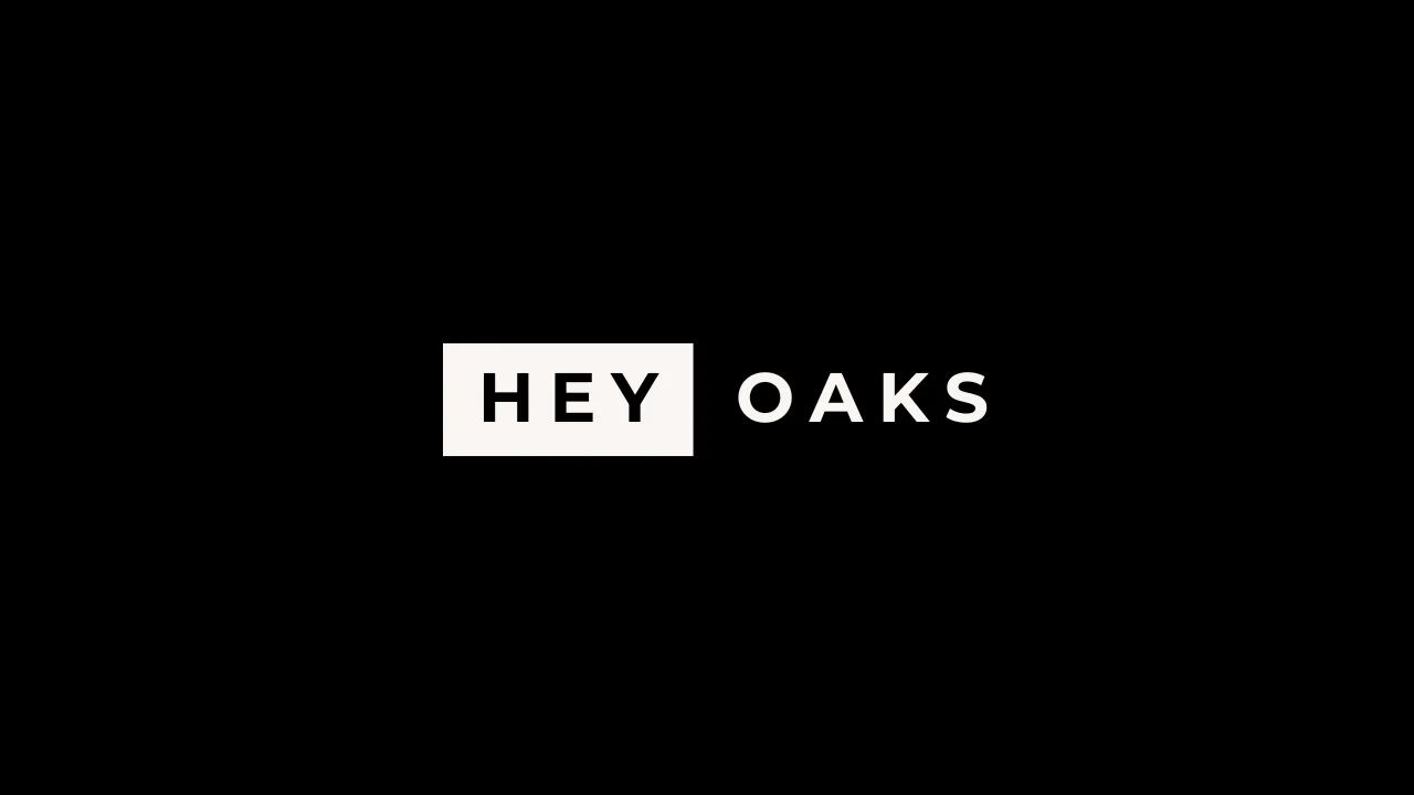 Hey Oaks