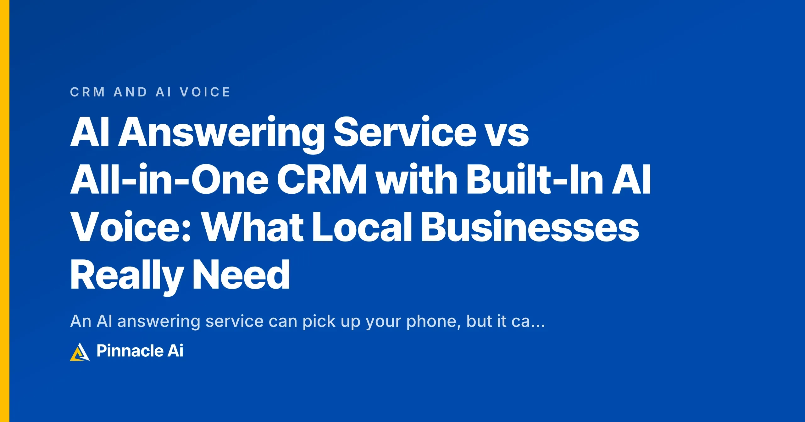 📝 - AI Answering Service vs All-in-One CRM with Built-In AI Voice: What Local Businesses Really Need