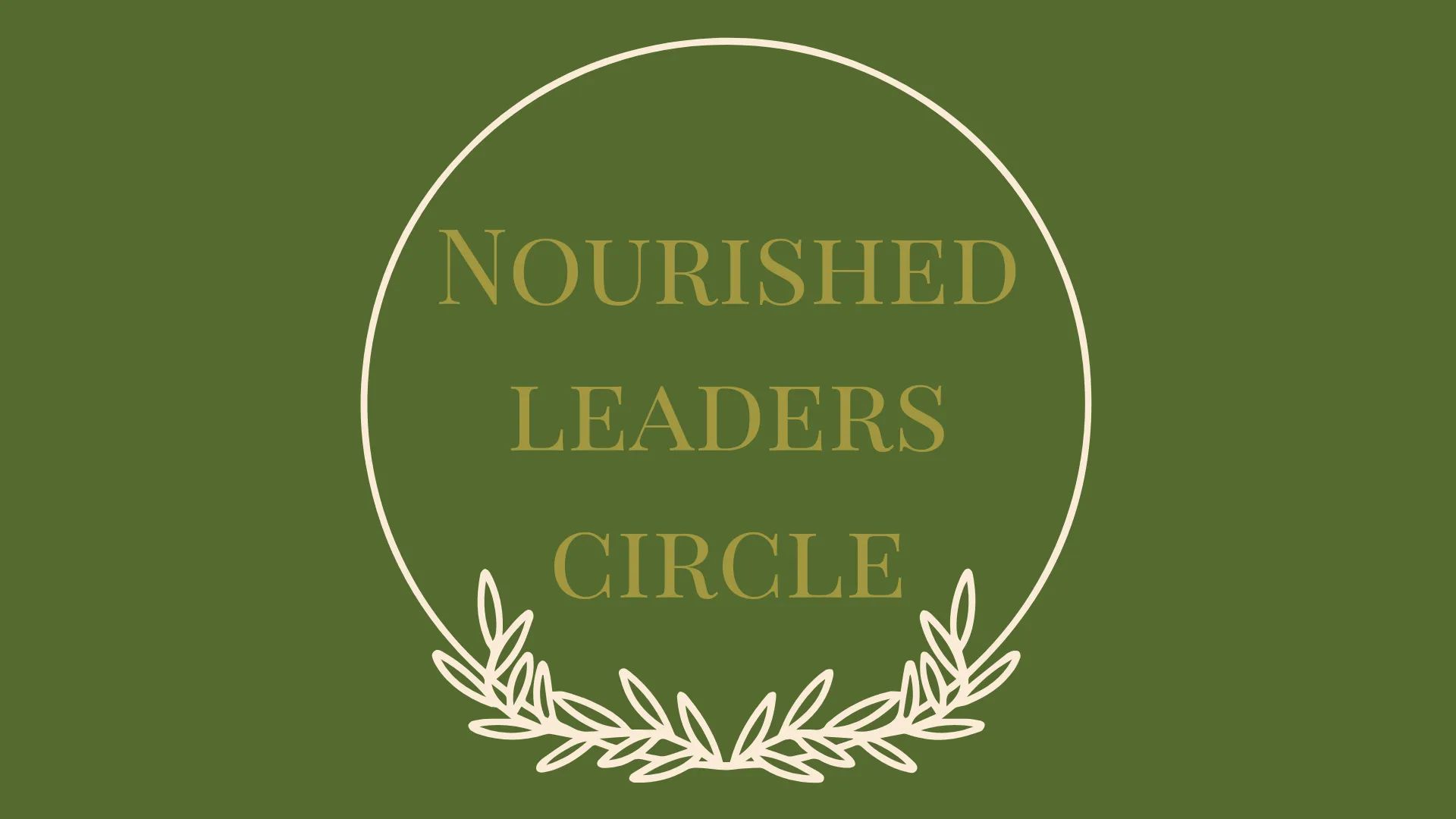 Nourished Leaders Circle
