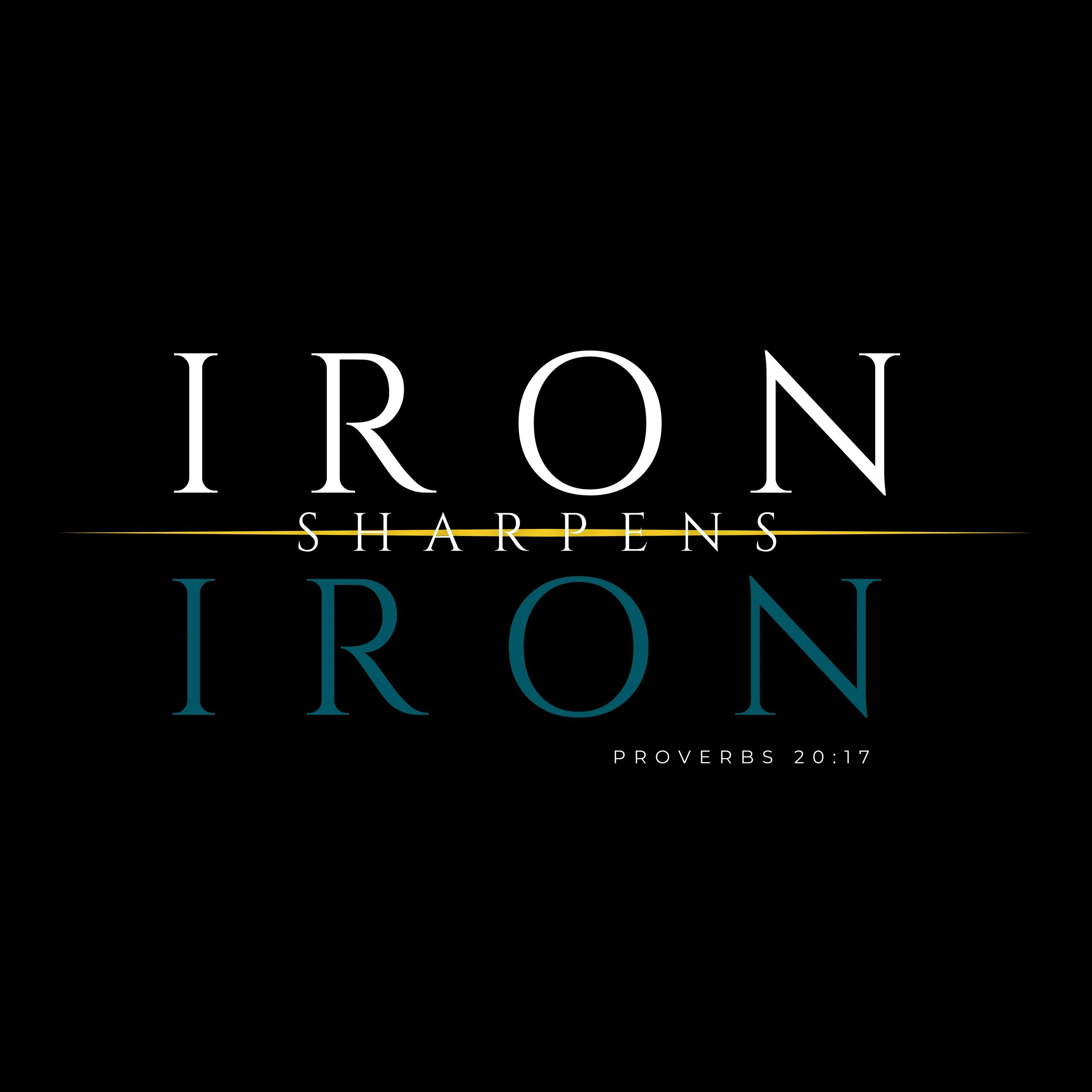 Iron Sharpens Iron