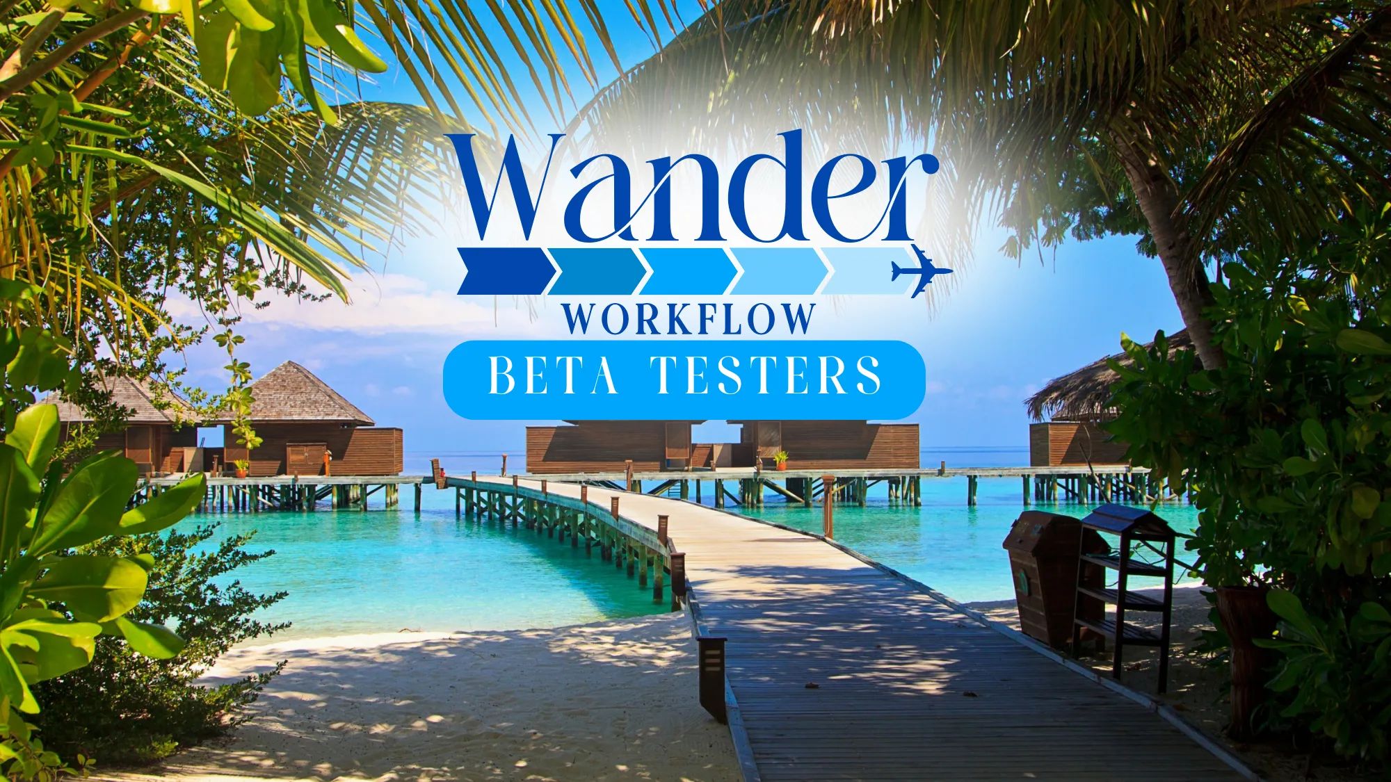 Wander Workflow Beta