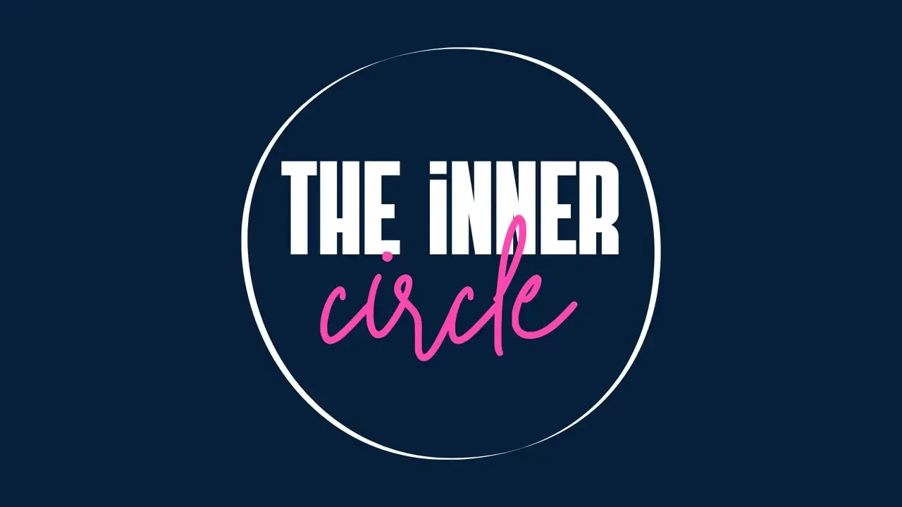 The Inner Circle 👯‍♀️