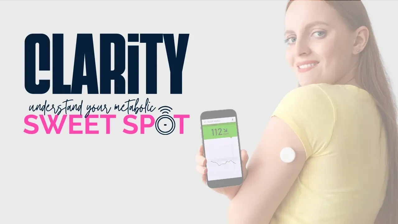Clarity: Understand Your Metabolic Sweet Spot