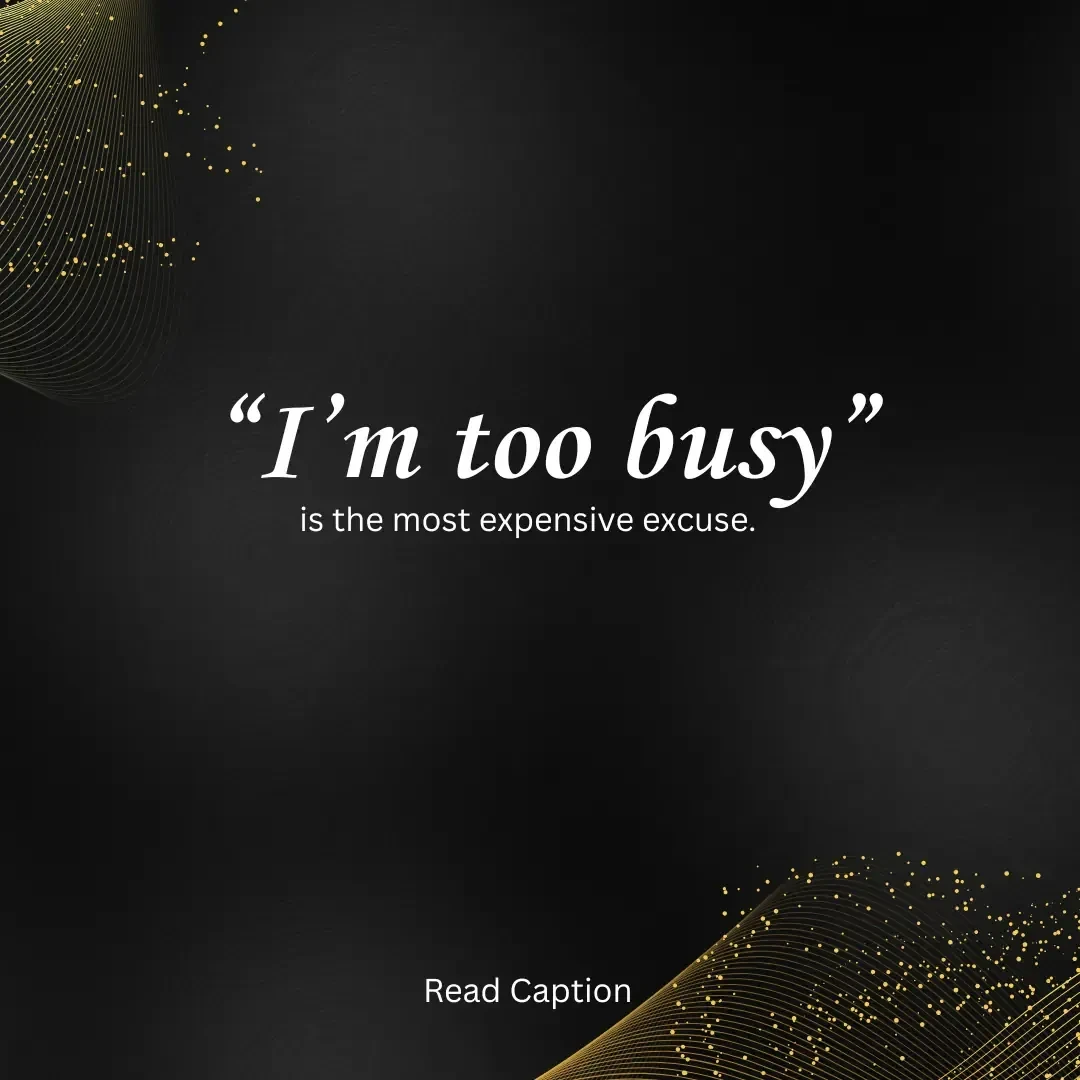 Im too busy