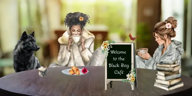Hello! Welcome to the Black Dog Café! 