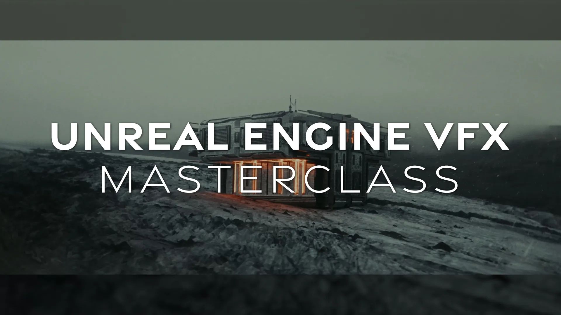 Unreal Engine VFX Masterclass