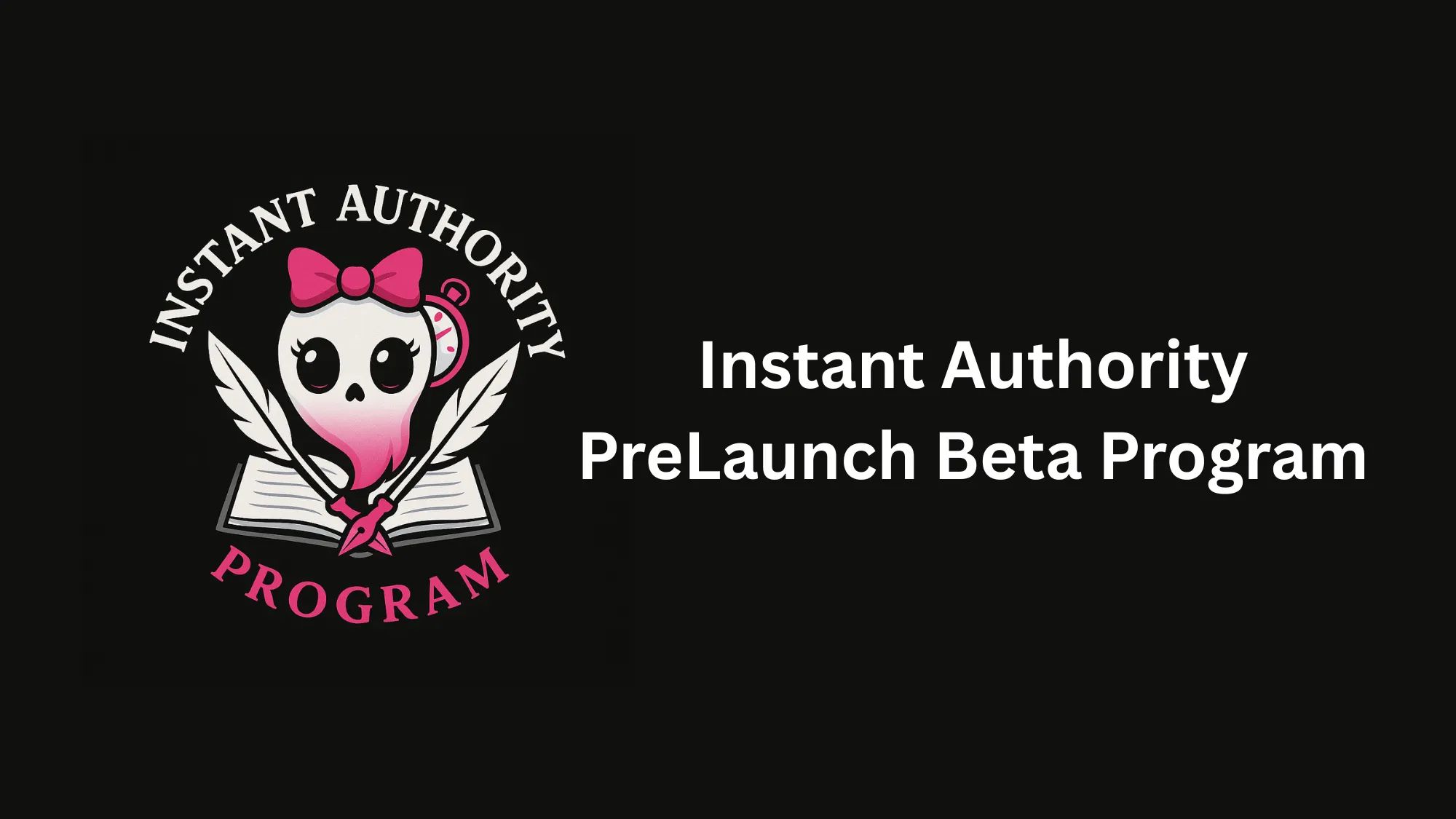 Instant Authority PreLaunch