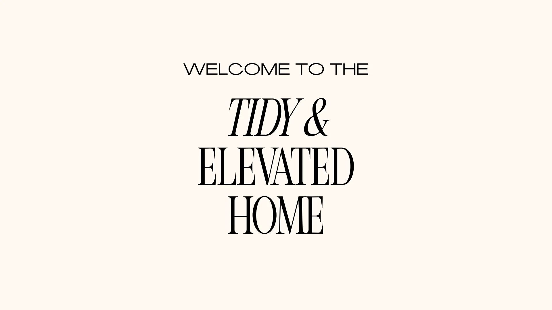 The Tidy & Elevated Home