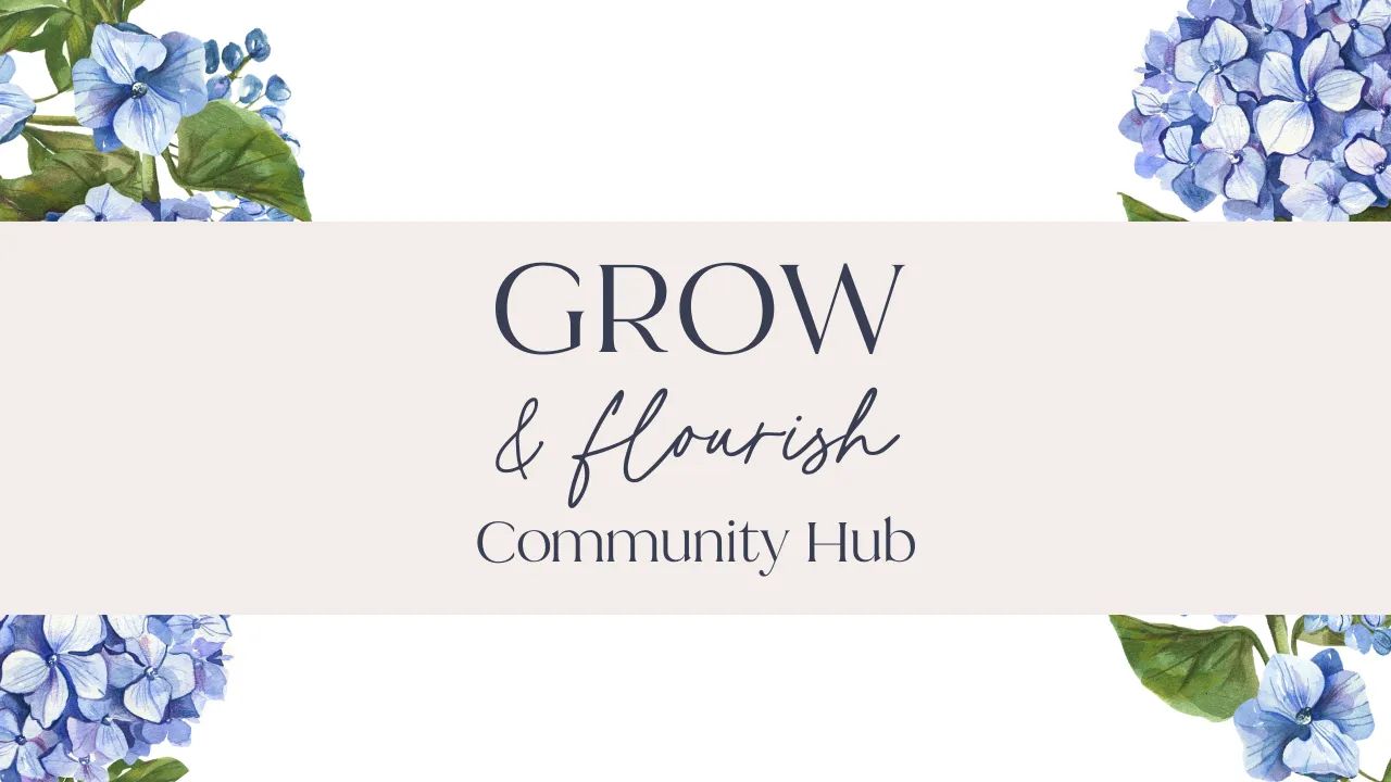 GROW and Flourish Community