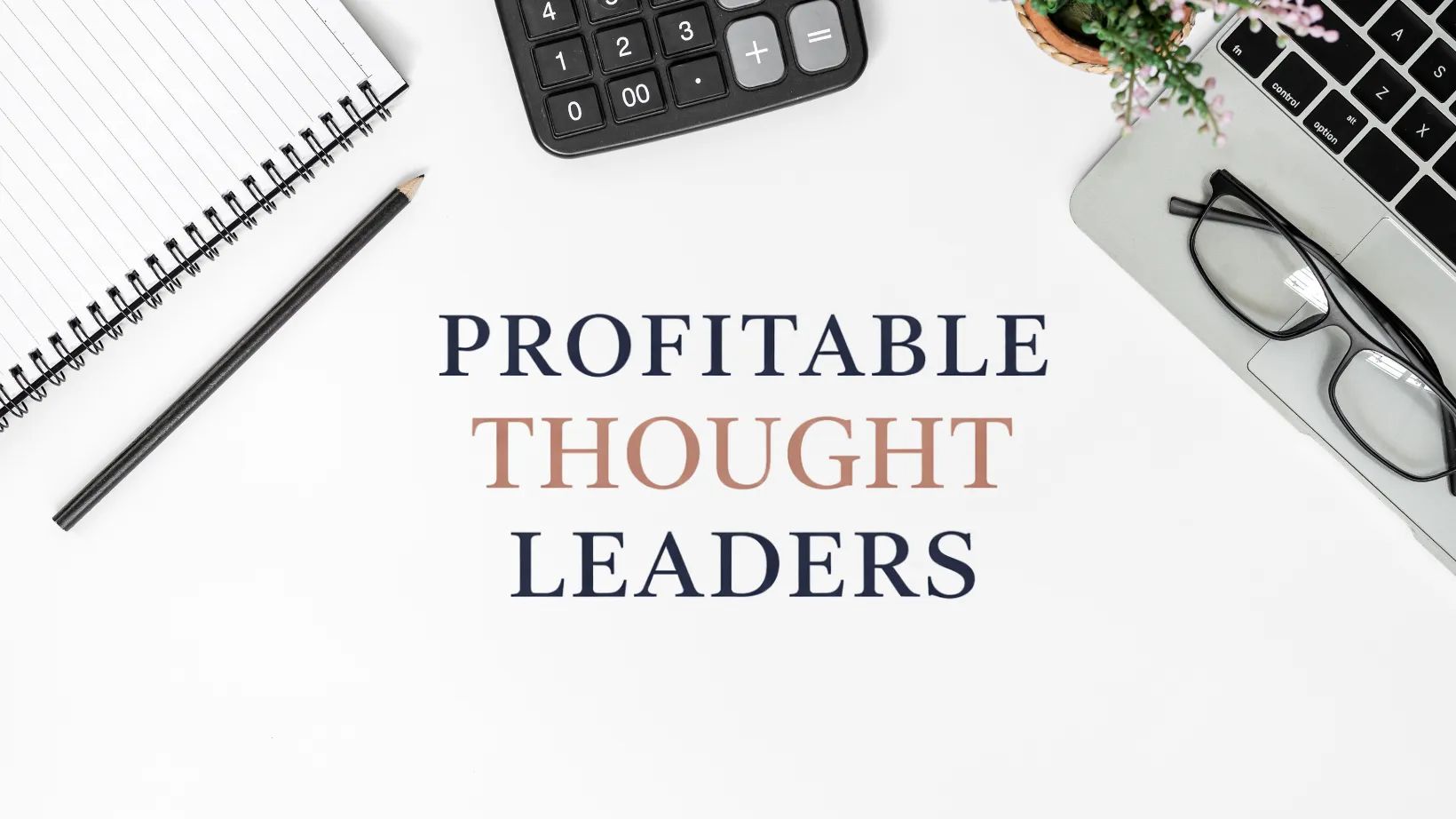 The Profitable Thought Leaders banner