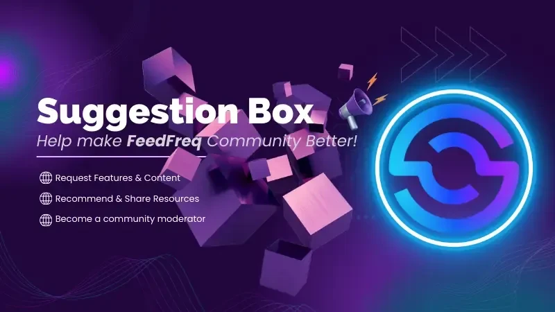 📬 FeedFreq Suggestion Box