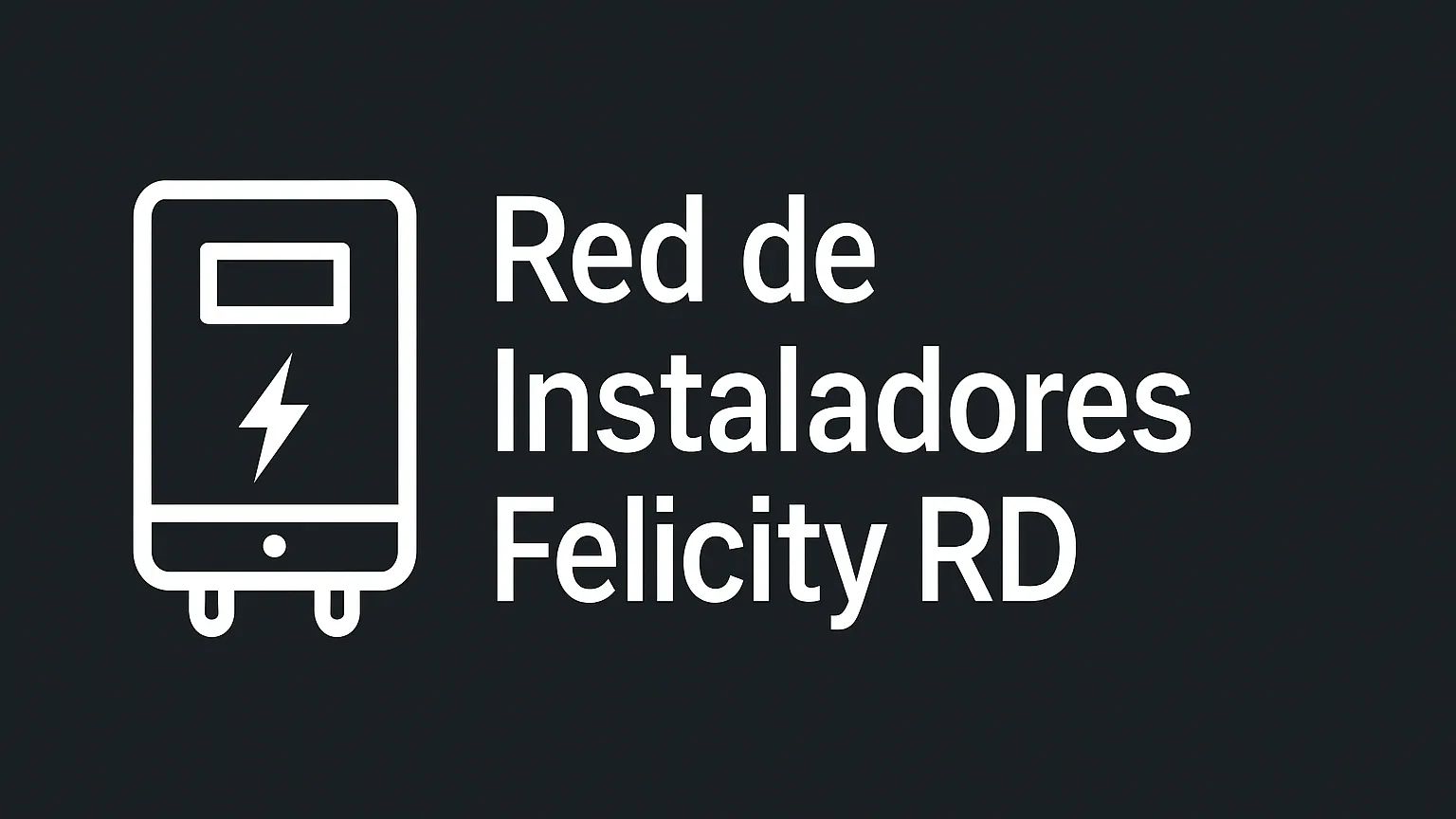 Instaladores Felicity RD banner