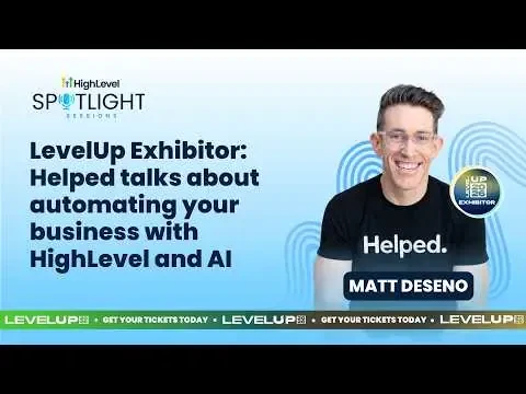 New Spotlight Session! - LevelUp Exhibitor: Helped talks about automating your business with HighLevel and AI