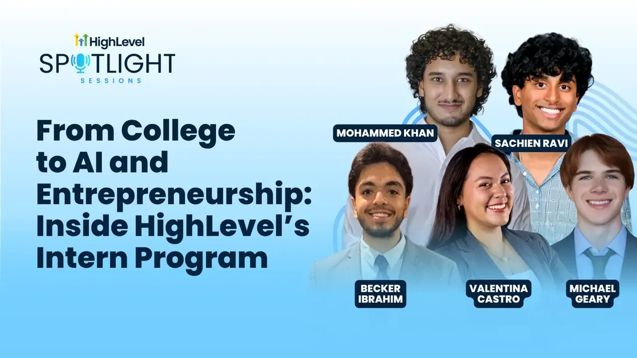 New Blog Post! - Internship Program: From College to AI and Entrepreneurship: Inside HighLevel’s Intern Program