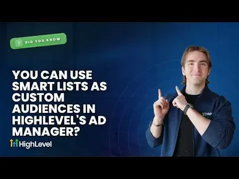 Did You Know? - Did You Know You Can Use Smart Lists as Custom Audiences in HighLevel's Ad Manager?