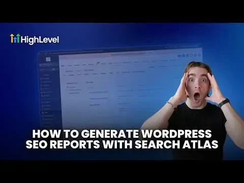 HighLevel How-To - How to Generate WordPress SEO Reports with Search Atlas in HighLevel