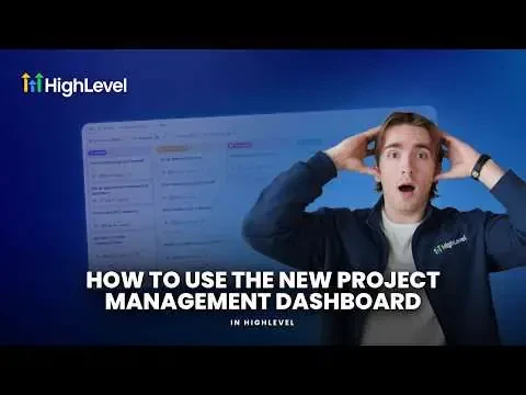 HighLevel How-To - How to Use the New Project Management Dashboard in HighLevel