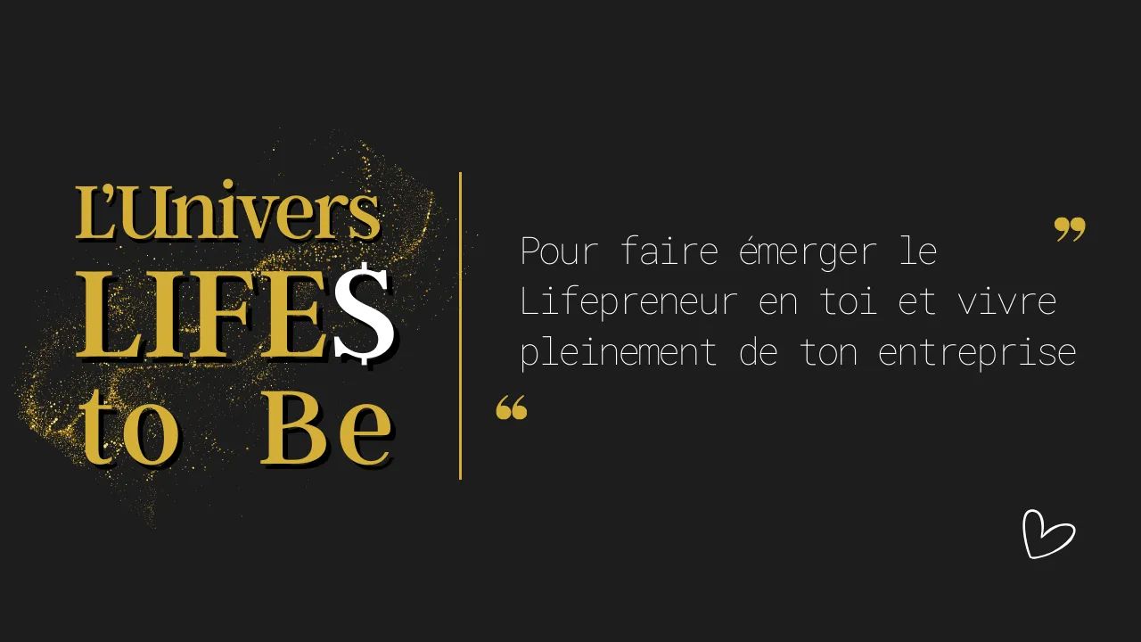 L'Univers LIFE$ to Be