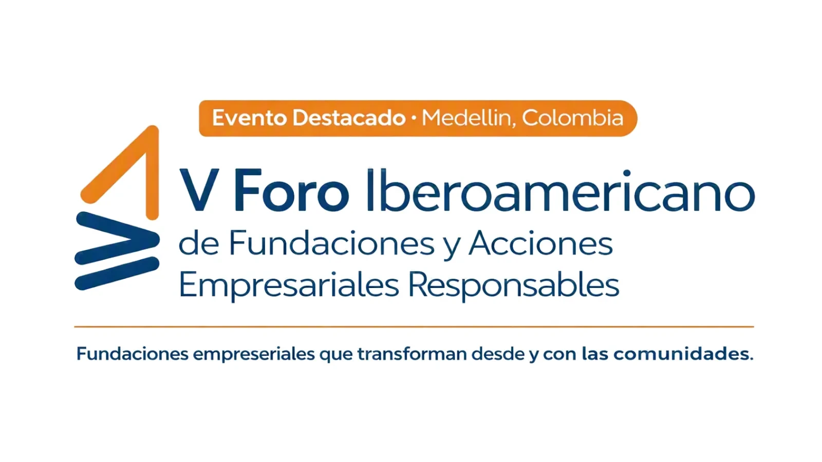 Ya viene el V Foro Iberoamericano de Fundaciones y Acciones Empresariales Responsables