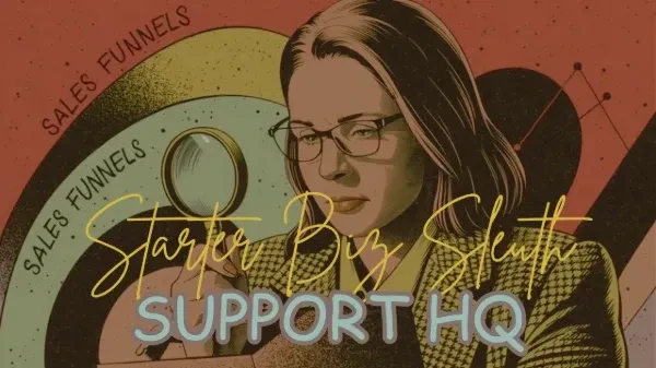 Starter Biz Sleuth Support HQ