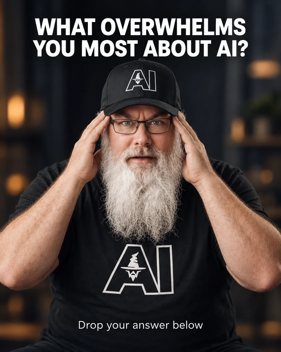 What overwhelms you most about AI?