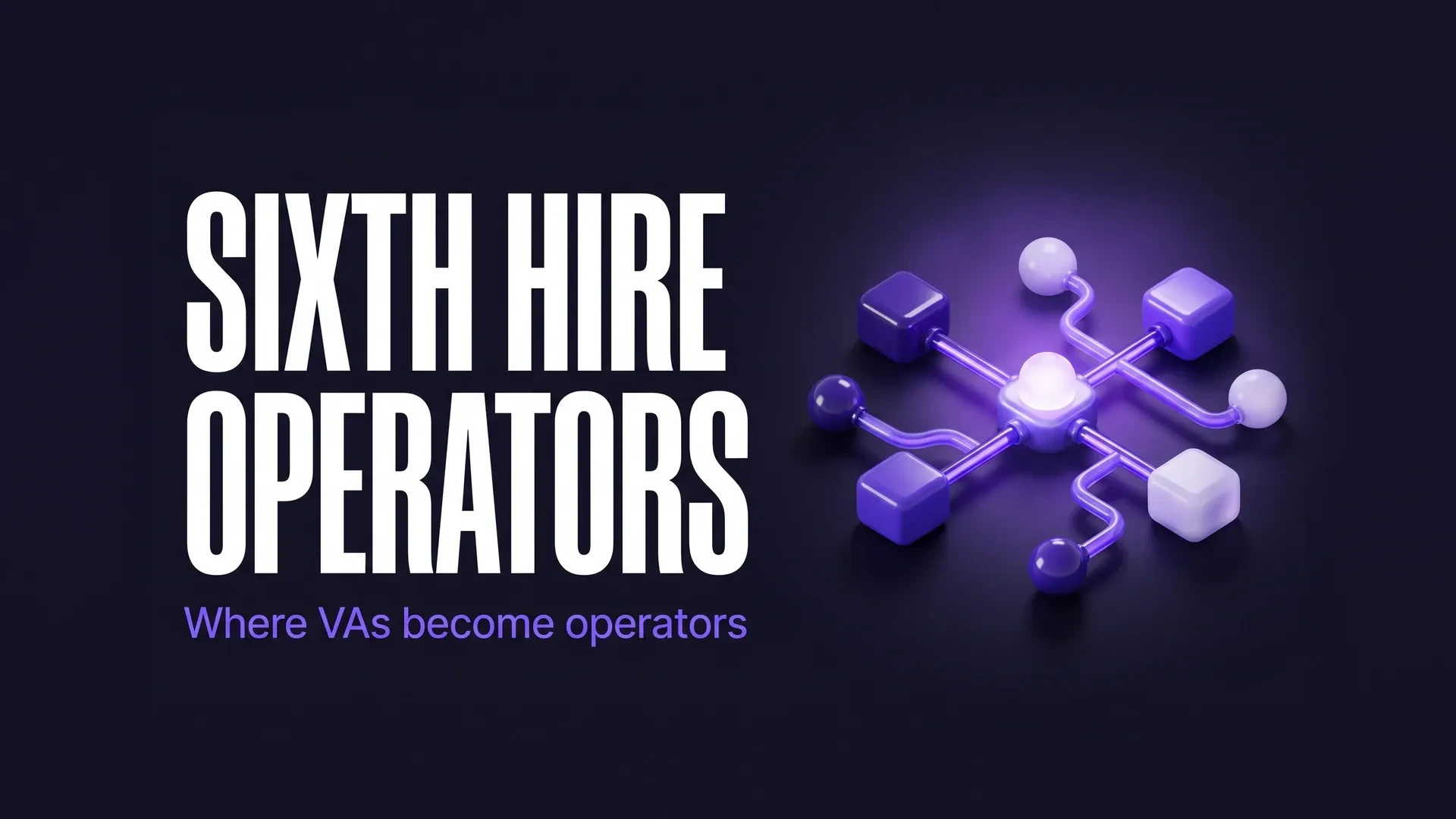 Sixth Hire Operators
