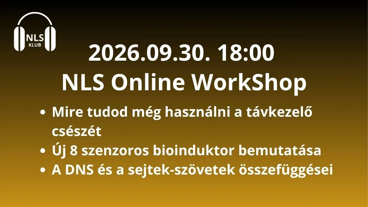 09.30-ai Szerdai Workshop visszanézhető felvétele - Távkezelő csésze, az új 8 szenzoros bioinduktor, DNS - sejt működési összefüggések